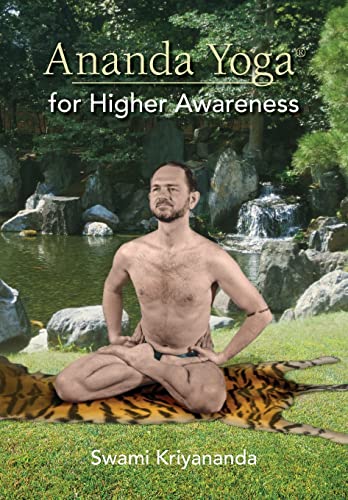 Ananda Yoga for Higher Awareness: See Yoga Postures for Higher Awareness